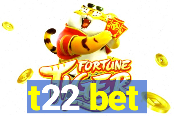 t22 bet